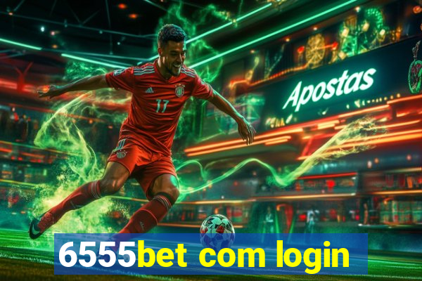 6555bet com login